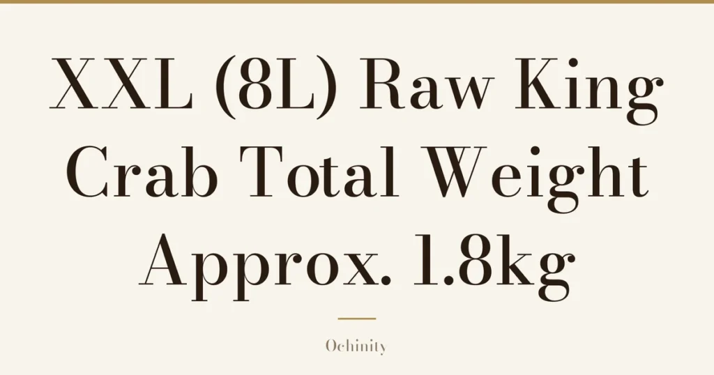 Featured image (no photo) showing only the title "XXL (8L) Raw King Crab Total Weight Approx. 1.8kg" in large centered text