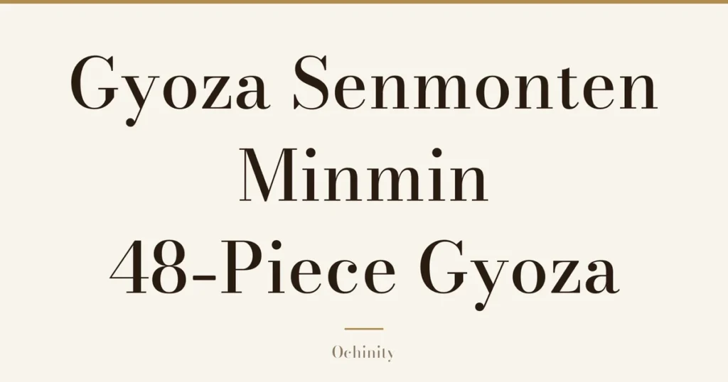 Featured image (no photo) showing only the title "Gyoza Senmonten Minmin 48-Piece Gyoza" in large centered text