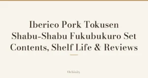 Featured image (no photo) showing only the title "Iberico Pork Tokusen Shabu-Shabu Fukubukuro Set — Contents, Shelf Life & Reviews" in large centered text