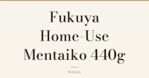 Featured image (no photo) showing only the title "Fukuya Home-Use Mentaiko 440g" in large centered text