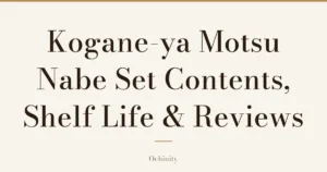 Featured image (no photo) showing only the title "Kogane-ya Motsu Nabe Set — Contents, Shelf Life & Reviews" in large centered text