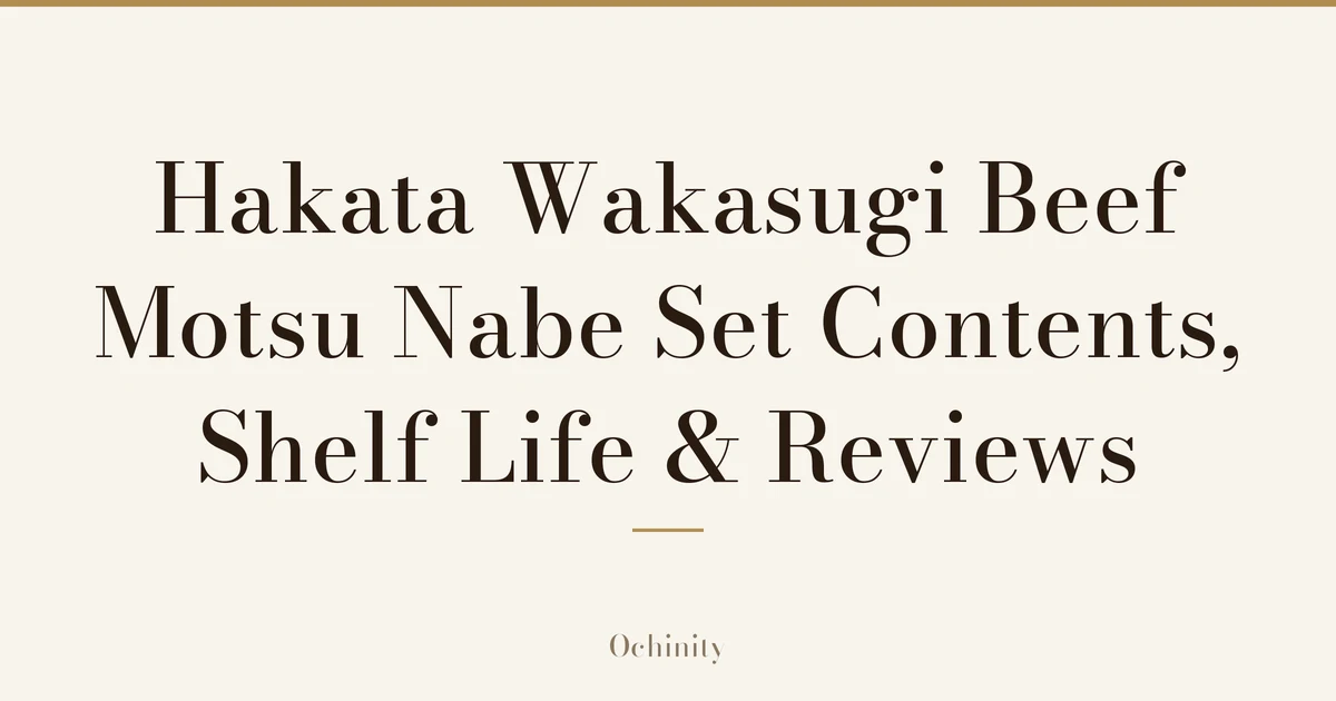 Featured image (no photo) showing only the title "Hakata Wakasugi Beef Motsu Nabe Set - Contents, Shelf Life & Reviews" in large centered text