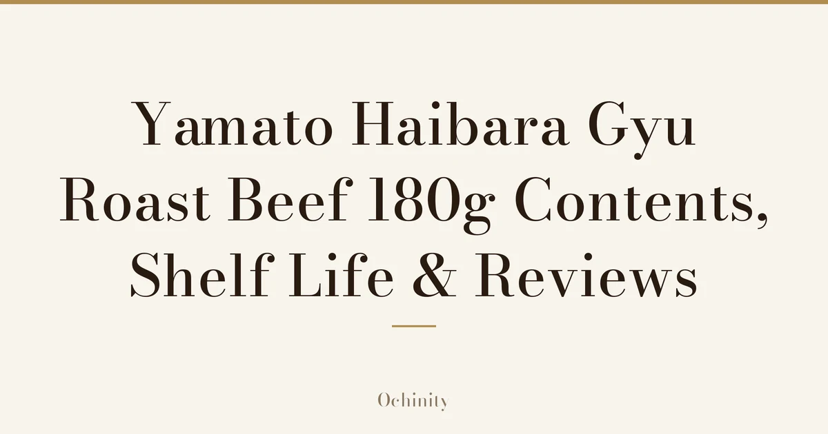 Featured image (no photo) showing only the title "Yamato Haibara Gyu Roast Beef 180g — Contents, Shelf Life & Reviews" in large centered text