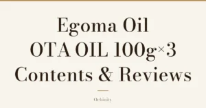 Featured image with only the title text centered in large letters and no photo: “Egoma Oil OTA OIL 100g×3” and “Contents & Reviews”