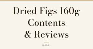 Featured image with only the title text centered in large letters and no photo: “Dried Figs 160g” and “Contents & Reviews”
