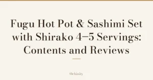 Featured image (no photo) showing only the title “Fugu Hot Pot & Sashimi Set with Shirako” and “4–5 Servings: Contents and Reviews” in large centered text