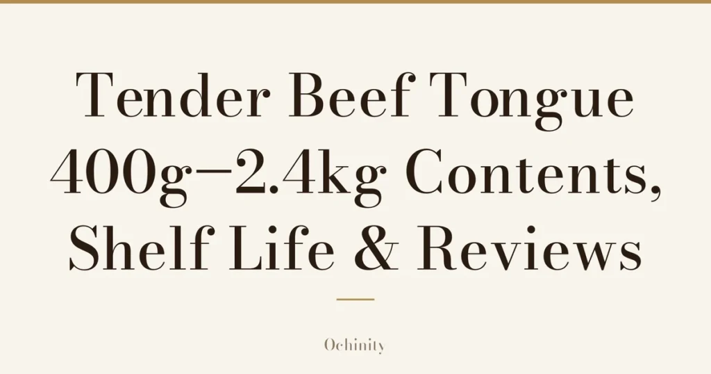 Featured image (no photo) showing only the title “Tender Beef Tongue 400g–2.4kg — Contents, Shelf Life & Reviews” in large centered text