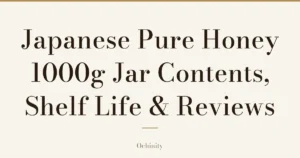 Featured image with only the title text centered in large letters and no photo: “Japanese Pure Honey 1000g Jar” and “Contents, Shelf Life & Reviews”