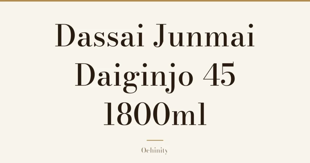 Featured image (no photo) showing only the title "Dassai Junmai Daiginjo 45 1800ml" in large centered text