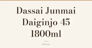 Featured image (no photo) showing only the title "Dassai Junmai Daiginjo 45 1800ml" in large centered text