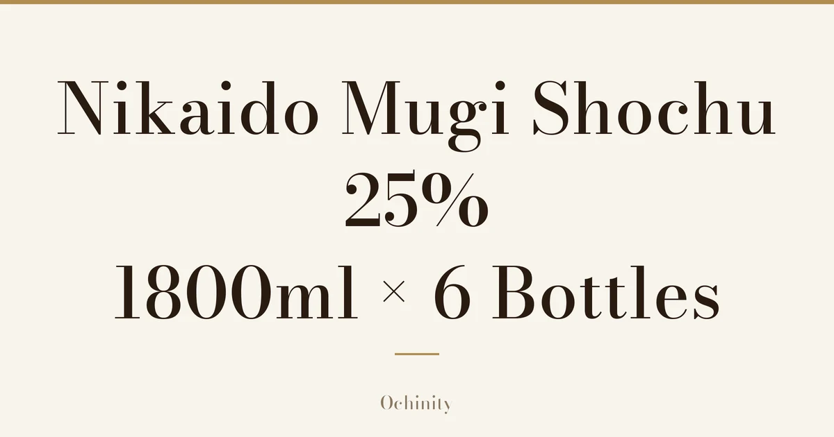 Featured image (no photo) showing only the title “Nikaido Mugi Shochu 25% 1800ml × 6 Bottles” in large centered text